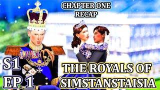 CHAPTER 1 RECAP | S1 EP 1: The Royals of Simstanstaisia | The Sims 4