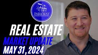 Real Estate Market Update: May 31, 2024