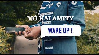 Mo'kalamity- WAKE UP- (Official Video)