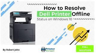 How to Fix Dell Printer Offline | Dell Printer Offline Windows 10 - (Video Solution)