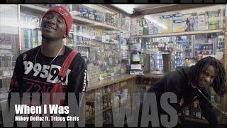 Mikey Dollaz ft. Trippy Chris - When I Was (Music Video)