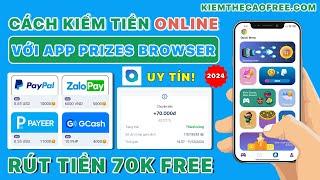 Cách Kiếm Tiền Online Miễn Phí Với App Pocket Prizes Browser - App Kiếm Tiền Điện Thoại Online 2024