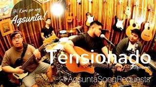 Tensionado | (c) Soapdish | #AgsuntaSongRequests