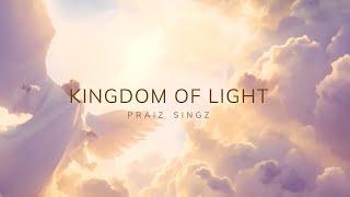 Praiz Singz - Kingdom of Light | Lyric Video | Visualizer | Celestial Chorus