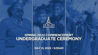 Spring 2022 Commencement: Undergraduate Ceremony