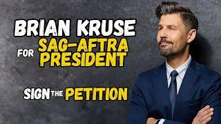 ANNOUNCEMENT: Brian Kruse is RUNNING for SAG-AFTRA President!