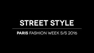 Paris Fashion Week S/S 2016 - Street Style | VisionDirectAU