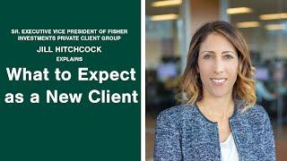 What You Can Expect as a New Client at Fisher Investments