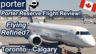 PORTER AIRLINES FLIGHT REVIEW! | NEW EMBRAER E195-E2 | Porter Reserve | Toronto - Calgary