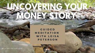 Uncovering Your Money Story: A Guided Meditation