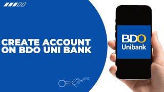 How to Create an Online Banking Account with BDO Unibank