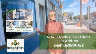 COMMERCIAL LEASING OPPORTUNITY IN VENTNOR | 6405 VENTNOR AVE