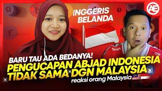 ORG MALAYSIA COBA BELAJAR PENGUCAPAN ABJAD INDONESIA BEDA SEKALI DENGAN MALAYSIA MENGAPA?