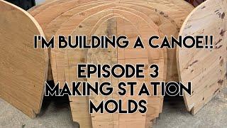 I’m building a Canoe! Episode 3 - Making Station Molds