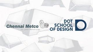 LIVE PROJECT: CHENNAI METCO :DOT SCHOOL OF DESIGN.