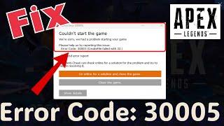 Launch error 30005 create file failed with 32 Apex Legends Fix