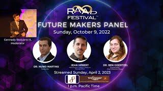 RAADfest 2022 Future Makers Panel – Nuno Martins, Jean Hébert, Ben Goertzel, Gennady Stolyarov II