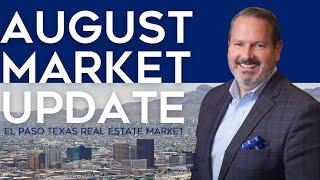 Market Update | August 2023 | El Paso, TX Real Estate