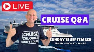 Live Cruise Q&A: Sunday 15 September 2024 (5pm UK/ Noon ET / 9am PT)