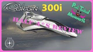 Origin 300i Half A*s Review: Star Citizen 3.19