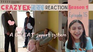 Crazy Ex Girlfriend REACTION by Just a Random Fangirl  | Episode 15  | Great support system!