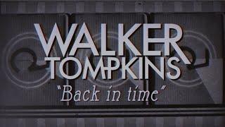 Walker Tompkins - Back In Time (Official Lyric Video)