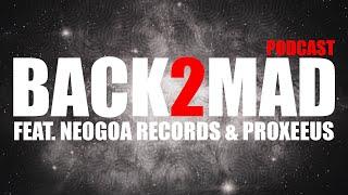 Back2Mad feat. Proxeeus & Neogoa Records