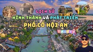 Ta Đi Tv Vlog || Tại Sao Gọi Là Hội An - Lịch Sử Hình Thành Và Phát Triển "Phố Cổ Hội An"