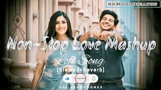 Non Stop Love Mashup Love Songs Non stop mashup Slowed Lofi Song By Rkmusicbeatss.#lovemashup#love