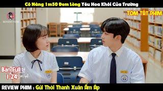 Review Gửi Thời Thanh Xuân Ấm Áp ( Bản Hàn) 1-24 | Tóm Tắt Phim A Love So Beautiful |REVIEW PHIM HAY