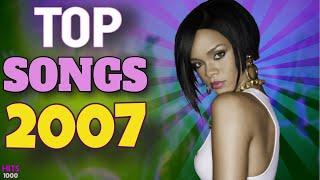 Top Songs of 2007 - Hits of 2007