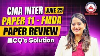 CMA Inter June 2025 Paper 11 FMDA Complete Paper Review + MCQ Solution