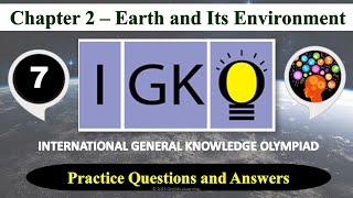 CLASS - 7 | IGKO 2022-23 | Chapter-2 | Earth and Its Environment | Practice Question - Answers |IGKO