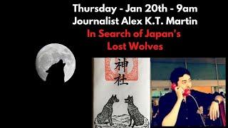 In Search of Japan's Lost Wolves - Japan Times Journalist Alex K.T Martin