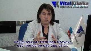 VİTAL KLİNİKA psixiatr-psixoterapevt Mehriban Rzayeva