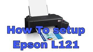 How to Setup Your Epson L121 Printer