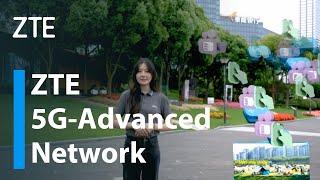 ZTE | 5G-Advanced Network