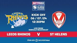 02/07 -  LIVE - Leeds Rhinos vs St Helens | Betfred Women's Super League