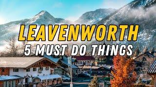 LEAVENWORTH, WA | 5 Things You MUST Do When Visiting This PNW Bavarian Town