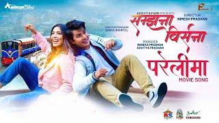 Parelima - New Nepali Movie Song - Samjhana Birsana -  Pooja Sharma, Aakash Shrestha