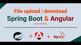 Spring Boot File Upload and Download | Angular 17 File Upload and Download