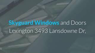 #1 Replacement Windows company in Lexington KY Free-Skyguard Windows and Doors Lexington