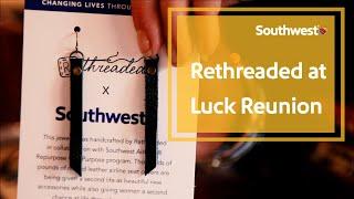 Empowering Human Trafficking Survivors with Rethreaded at Luck Reunion | Southwest Airlines