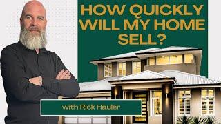 How Quickly Will My Home Sell?