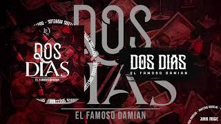 Dos Dias - El Famoso Damian | 2024