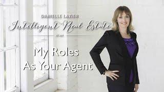 My Roles as Your Real Estate Consultant | Danielle Lazier