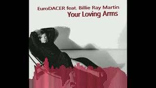 EuroDACER feat. Billie Ray Martin - Your Loving Arms