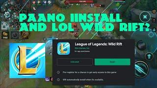 PAANO I-INSTALL ANG LEAGUE OF LEGENDS: WILD RIFT? | HOW TO INSTALL LEAGUE OF LEGENDS:WILDRIFT