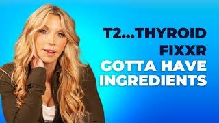 Thyroid Fixxr Gotta Have Ingredients