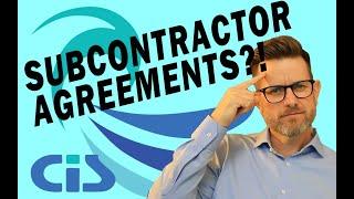 SUBCONTRACTOR AGREEMENT EXPLAINED FOR CONTRACTORS